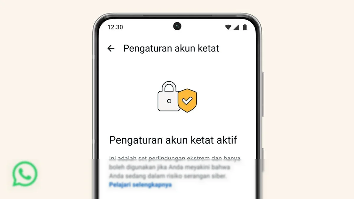 WhatsApp Rilis Fitur Privasi Baru, Pengaturan Akun Ketat untuk Pengguna Khusus